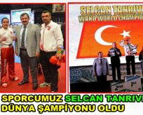 Milli sporcumuz Selcan Tarıverdi dünya şampiyonu oldu