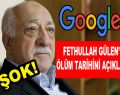 Google Fethullah Gülen’in ölüm tarihini açıkladı!