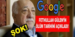 Google Fethullah Gülen’in ölüm tarihini açıkladı!