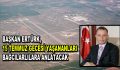 Başkan Ertürk, 15 Temmuz gecesi yaşananları Bağcılarlılara anlatacak