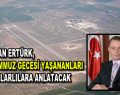 Başkan Ertürk, 15 Temmuz gecesi yaşananları Bağcılarlılara anlatacak