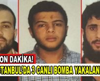 İstanbul’da 3 canlı bomba yakalandı!