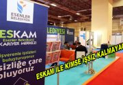 ESKAM’DA İŞ VAR! İş arayan Esenlerli vatandaşlar, ESKAM’ın bu hafta