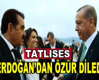 Tatlıses, Erdoğan’dan özür diledi