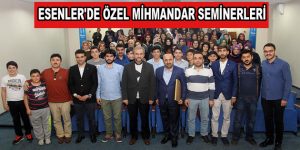 Esenler’de özel mihmandar seminerleri