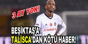 Beşiktaş’a Talisca’dan kötü haber!
