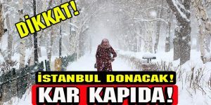 İstanbul’a dondurucu soğuklar geliyor