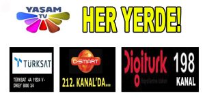 YAŞAM TV Digiturk 198. Kanal’da…