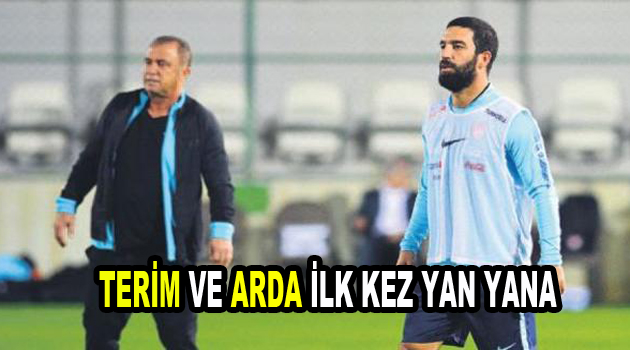 Terim ve Arda ilk kez yan yana…