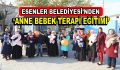 Esenler Belediyesi’nden ”Anne Bebek Terapi Eğitimi”