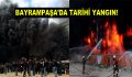 İstanbul Bayrampaşa’da tarihi yangın!