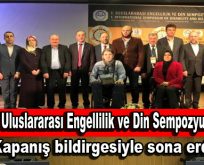 “1. Uluslararası Engellilik ve Din Sempozyumu” sona erdi