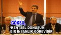 Göksu, ”Kentsel Dönüşüm bir insanlık görevidir”