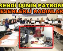 Kendi işinin patronu Esenlerli kadınlar