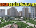 Esenler’de daire fiyatları arttı