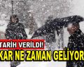 Kar ne zaman geliyor?