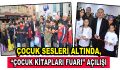 ”Çocuk Kitapları Fuarı” çocuk sesleri altında açıldı