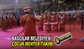 Bağcılar Belediyesi Çocuk Mehter Takımı