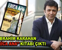 İbrahim Karahan-”ERİCA ANA” (Çanakkale’nin Beyaz Meleği) kitabı çıktı!