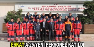 ESKAT’a 25 yeni personel katıldı