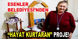 Esenler Belediyesi’nden ”Hayat Kurtaran” Proje