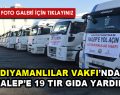 Adıyamanlılar Vakfı’ndan Halep’e yardım