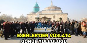 Esenler’den vuslata gönül yolculuğu