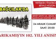 Bağcılar Belediyesi, Kültür ve Sanat aktiviteleri kapsamın’da Sarıkamış Destanı’nın hüzünlü