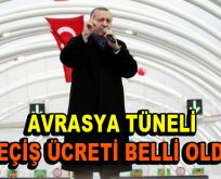 Avrasya Tüneli geçiş ücreti belli oldu