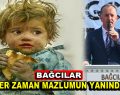 Bağcılar, ”Her zaman Mazlumun yanında”