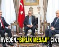 Zirveden birlik mesajı çıktı