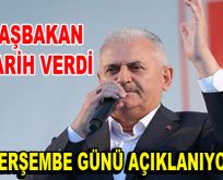 Başbakan Binali Yıldırım tarih verdi