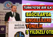 9-10 Aralık tarihleri arasında sürecek olan ”Engelsiz Dünya Kongresi” Bağcılar’da