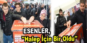 Esenler, ”Halep İçin Bir Oldu”