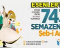 Esenler’de ”Şeb-i Arus Töreni” yapılacak