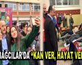 Bağcılar’da ”Kan Ver, Hayat Ver”