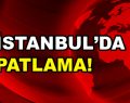 İstanbul’da Patlama: 1 Ölü!