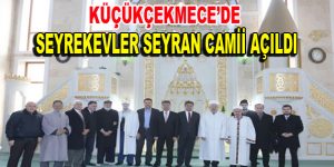 Seyrekevler Seyran Camii açıldı