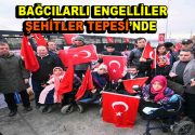 Bağcılarlı engelliler Şehitler Tepesi’ni ziyaret etti Ülkemizi yasa boğan Beşiktaş’taki