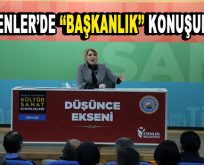 Esenler’de ”Başkanlık” konuşuldu