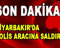 Diyarbakır’da polis aracına saldırı!