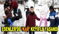 Esenler’de ”KAR” keyifle yaşandı