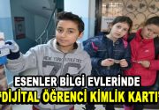 Esenler Bilgi Evlerinde yeni bir uygulama başladı. ”Dijital Öğrenci Kimlik