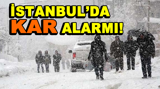 İstanbul’da Kar alarmı!