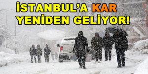 İstanbul’a yeniden kar geliyor