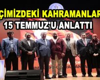 ”İçimizdeki Kahramanlar” 15 Temmuz’u anlattı
