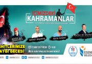 15 Temmuz darbe girişimi sırasında vatanımızı canları pahasına koruyan ”İçimizdeki