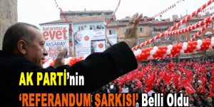 AK Parti’nin referandum şarkısı belli oldu