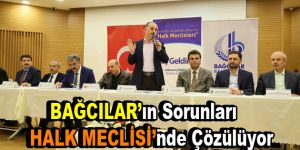 Bağcılar’ın sorunları Halk Meclisi’nde çözülüyor