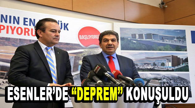 Esenler’de ”DEPREM” konuşuldu